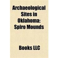 Archaeological Sites in Oklahom : Spiro Mounds,9781156172643
