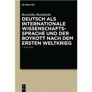 Deutsch als internationale Wissenschaftssprache und der Boykott nach dem Ersten Weltkrieg