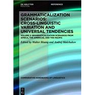 Grammaticalization Scenarios from Africa, the Americas, and the Pacific