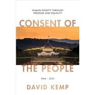 Consent of the People Human Dignity through Freedom and Equality