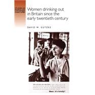 Women Drinking Out in Britain Since the Early Twentieth Century