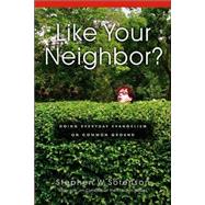 Like Your Neighbor? : Doing Everyday Evangelism on Common Ground