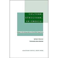 Culture, Structure, or Choice