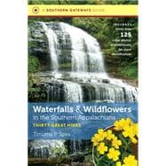 Waterfalls and Wildflowers in the Southern Appalachians