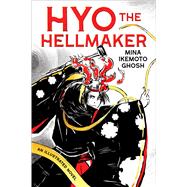 Hyo the Hellmaker book cover, ISBN 9781546152644