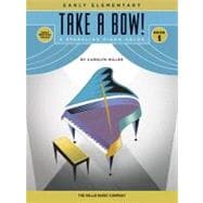 Take a Bow! Book 1 Early Elementary Level