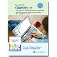 Lippincott CoursePoint Enhanced for DeMarco's Community and Public Health Nursing Evidence for Practice