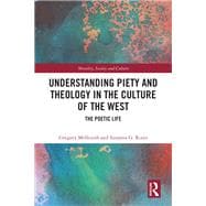 Understanding Piety and Theology in the Culture of the West