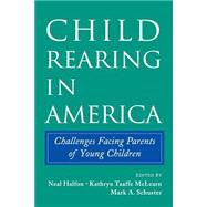 Child Rearing in America: Challenges Facing Parents with Young Children