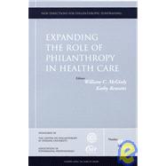 Expanding the Role of Philanthropy in Health Care New Directions for Philanthropic Fundraising, Number 49