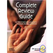 Complete Review Guide : For State and National Examinations in Therapeutic Massage and Bodywork