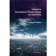Fairness in International Climate Change Law and Policy