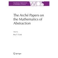 The Arche Papers on the Mathematics of Abstraction