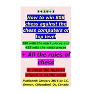 How to Win 808 Chess Against the Chess Computers of Top Level