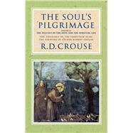 The Soul's Pilgrimage - Volume 2: The Descent of the Dove and the Spiritual Life The Theology of the Christian Year: The Sermons of Robert Crouse