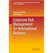 Corporate Risk Management for International Business