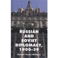 Russian and Soviet Diplomacy, 1900-39