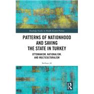 Patterns of Nationhood and Saving the State in Turkey