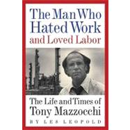 The Man Who Hated Work and Loved Labor