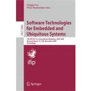 Software Technologies for Embedded and Ubiquitous Systems: 7th IFIP WG 10.2 International Workshop, SEUS 2009 Newport Beach, CA, USA, November 16-18, 2009 Proceedings