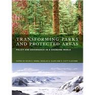 Transforming Parks and Protected Areas: Policy and Governance in a Changing World