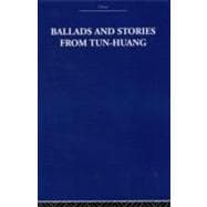 Ballads and Stories from Tun-huang