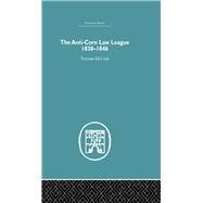 The Anti-Corn Law League: 1838-1846