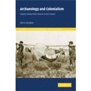 Archaeology and Colonialism: Cultural Contact from 5000 BC to the Present