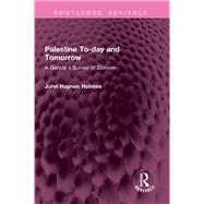 Palestine To-day and Tomorrow