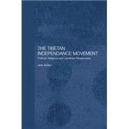 The Tibetan Independence Movement: Political, Religious and Gandhian Perspectives