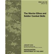 The Warrior Ethos and Soldier Combat Skills