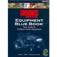 Grounds Maintenance Equipment Blue Book 2009: March 1, 2009 - February 28, 2010