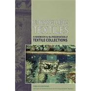 Unravelling Textiles A Handbook for the Preservation of Textile Collections