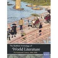 The Bedford Anthology of World Literature Book 5 The Nineteenth Century, 1800-1900