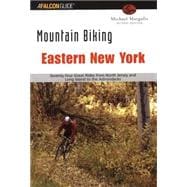 Mountain Biking Eastern New York Seventy-Four Epic Rides From North Jersey And Long Island To The Adirondacks