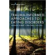 Trauma-informed Approaches to Eating Disorders