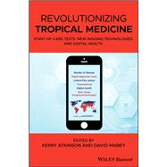 Revolutionizing Tropical Medicine Point-of-Care Tests, New Imaging Technologies and Digital Health