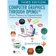 Computer Graphics Through Open GL: From Theory to Experiments, Third Edition