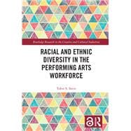 Racial and Ethnic Diversity in the Performing Arts Workforce