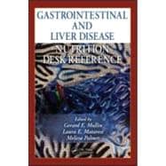 Gastrointestinal and Liver Disease Nutrition Desk Reference