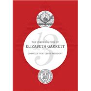 The Inauguration of Elizabeth Garrett