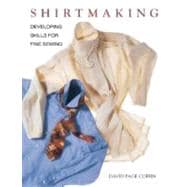 Shirtmaking : Developing Skills for Fine Sewing