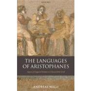 The Languages of Aristophanes Aspects of Linguistic Variation in Classical Attic Greek