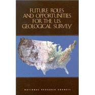 Future Roles and Opportunities for the U. S. Geological Survey