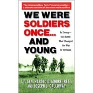 We Were Soldiers Once...and Young Ia Drang - The Battle That Changed the War in Vietnam