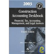 Construction Accounting Deskbook: Financial, Tax, Accounting, Management, and Legal Answers