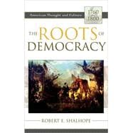 The Roots of Democracy American Thought and Culture, 1760–1800