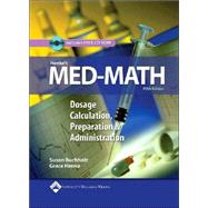 Henke's Med-Math Dosage Calculation, Preparation and Administration