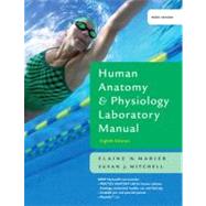 Human Anatomy & Physiology Laboratory Manual with PhysioEx 8.0, Main Version, Update