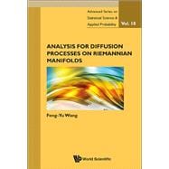 Analysis for Diffusion Processes on Riemannian Manifolds